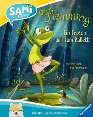SAMi - Flemming. Ein Frosch will zum Ballett.